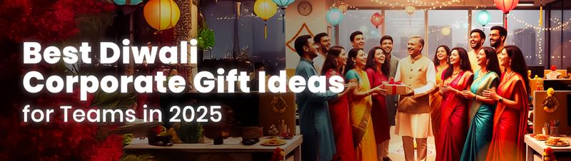 Best Diwali Corporate Gift Ideas for Teams in 2025
