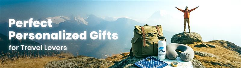 Perfect Personalized Gifts for Travel Lovers