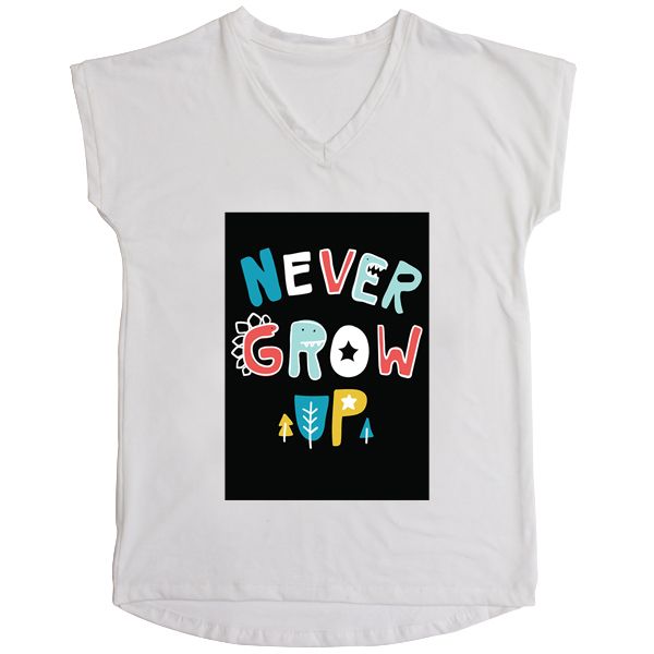 Women's T-Shirt - Never Grow Up Colorful Black White V-Neck A4